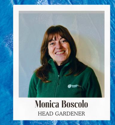 Monica Boscolo, expert head gardener, loves nature and garden care.